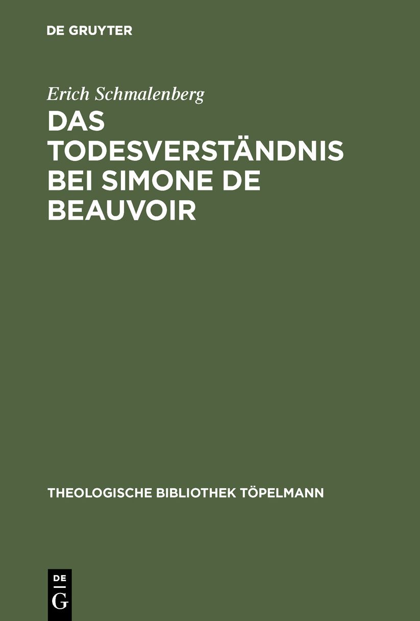 Das Todesverstaendnis bei Simone de Beauvoir: Eine Theologische Untersuchung
