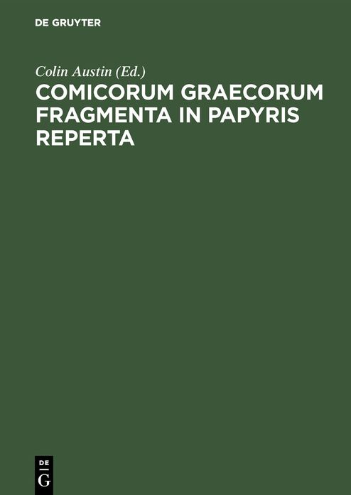 Comicorum Graecorum Fragmenta in Papyris Reperta (1838-1971)