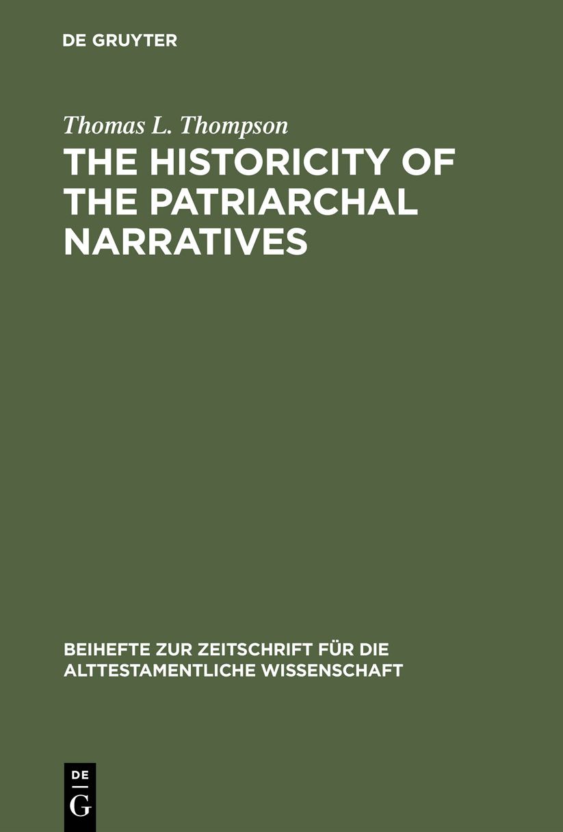 The Historicity of the Patriarchal Narratives: The Quest for the Historical Abraham