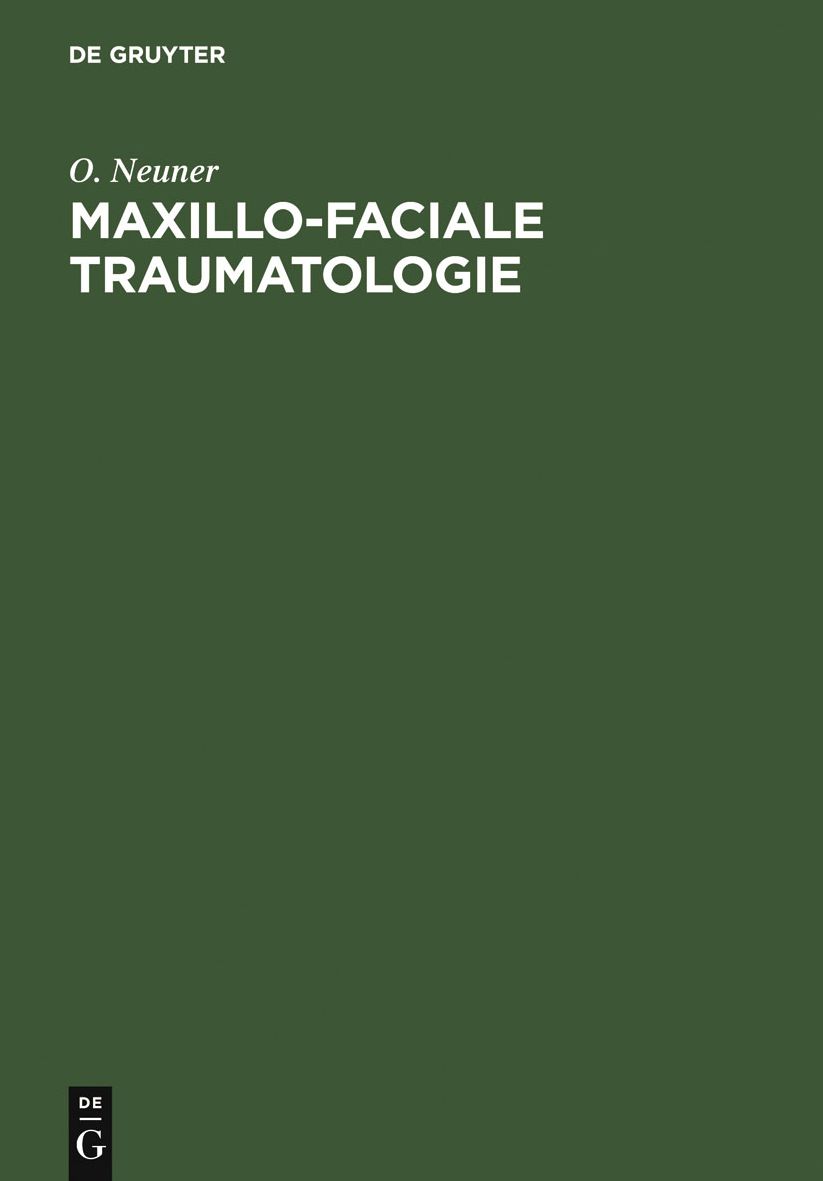 Maxillo-faciale Traumatologie: Praxis der funktionellen Kieferfrakturbehandlung
