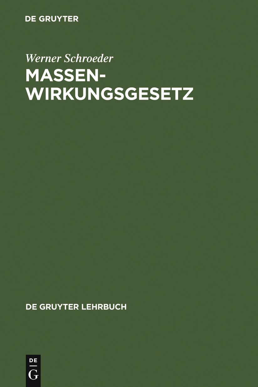 Massenwirkungsgesetz: Programmiertes Lehrbuch für Studierende der Chemie sowie der Natur- und Ingenieurwissenschaften an Hoch- und Fachhochschulen