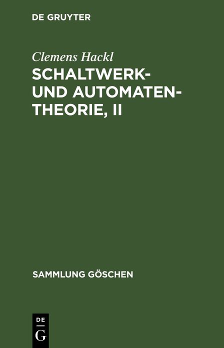 Sg7011 hackl:schaltwerk- Undautomatentheorie 2: Schaltwerk- Undautomatentheorie 2
