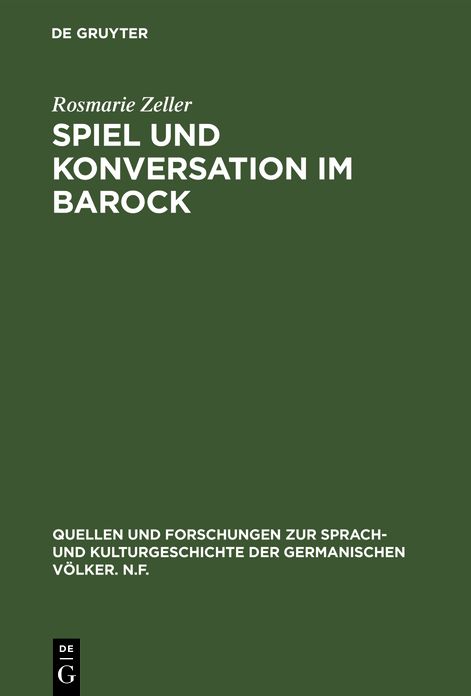 Spiel und Konversation im Barock: Untersuchungen zu Harsdoerffers Gespraechspielen