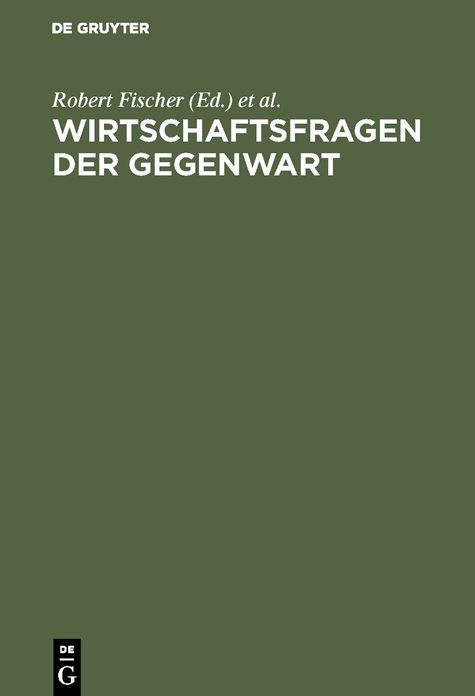 Wirtschaftsfragen Der Gegenwart,Festschrift Fur Hans Carl Barz ZUM 65. Geburtstag Am 6. Dezember 1974