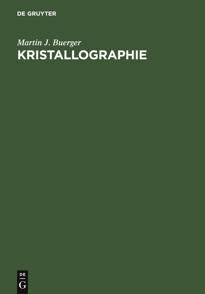 Kristallographie: Eine Einfuhrung in die geometrische und rontgenographische Kristallkunde