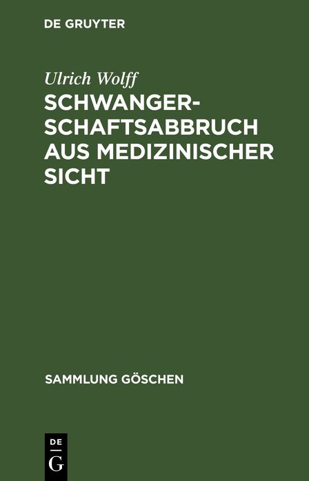 Schwangerschaftsabbruch aus medizinischer Sicht: Legal oder illegal; 40 Tabellen