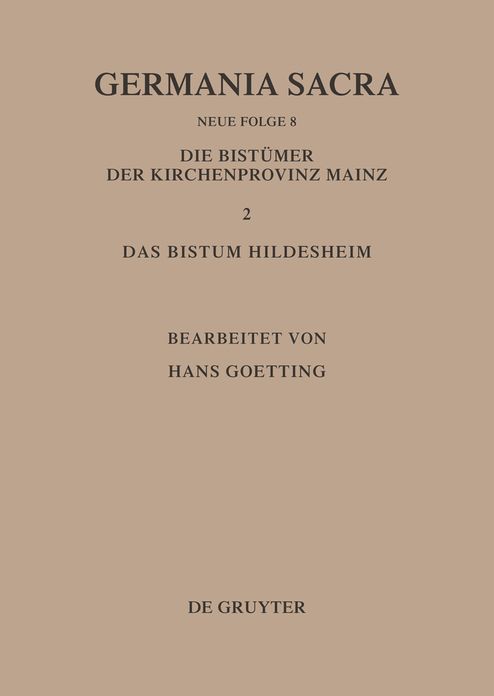 Die Bistumer der Kirchenprovinz Mainz. Das Bistum Hildesheim II. Das Benediktiner(innen)kloster Brunshausen. Das Benediktinerinnenkloster St. Marien vor Gandersheim. Das Benediktinerkloster Clus. Das Franziskanerkloster Gandersheim