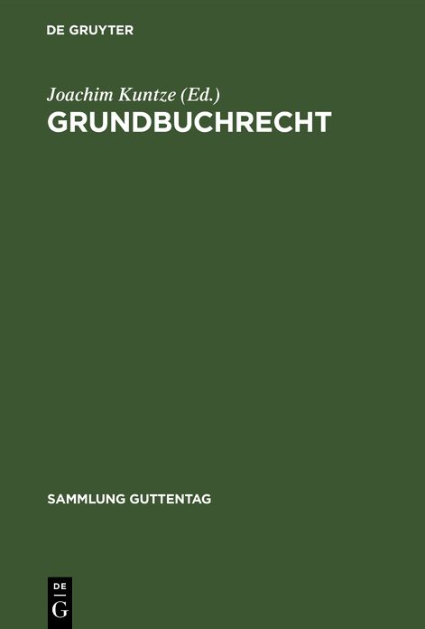 Grundbuchrecht: Kommentar zur Grundbuchordnung und Grundbuchverfügung einschließlich Wohnungseigentumsgrundbuchverfügung