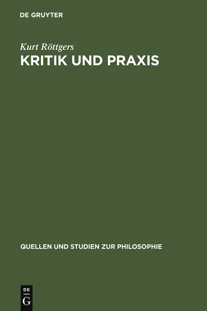 Kritik und Praxis: Zur Geschichte des Kritikbegriffs von Kant bis Marx