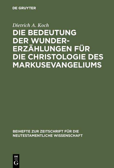 Die Bedeutung der Wundererzaehlungen fuer die Christologie des Markusevangeliums