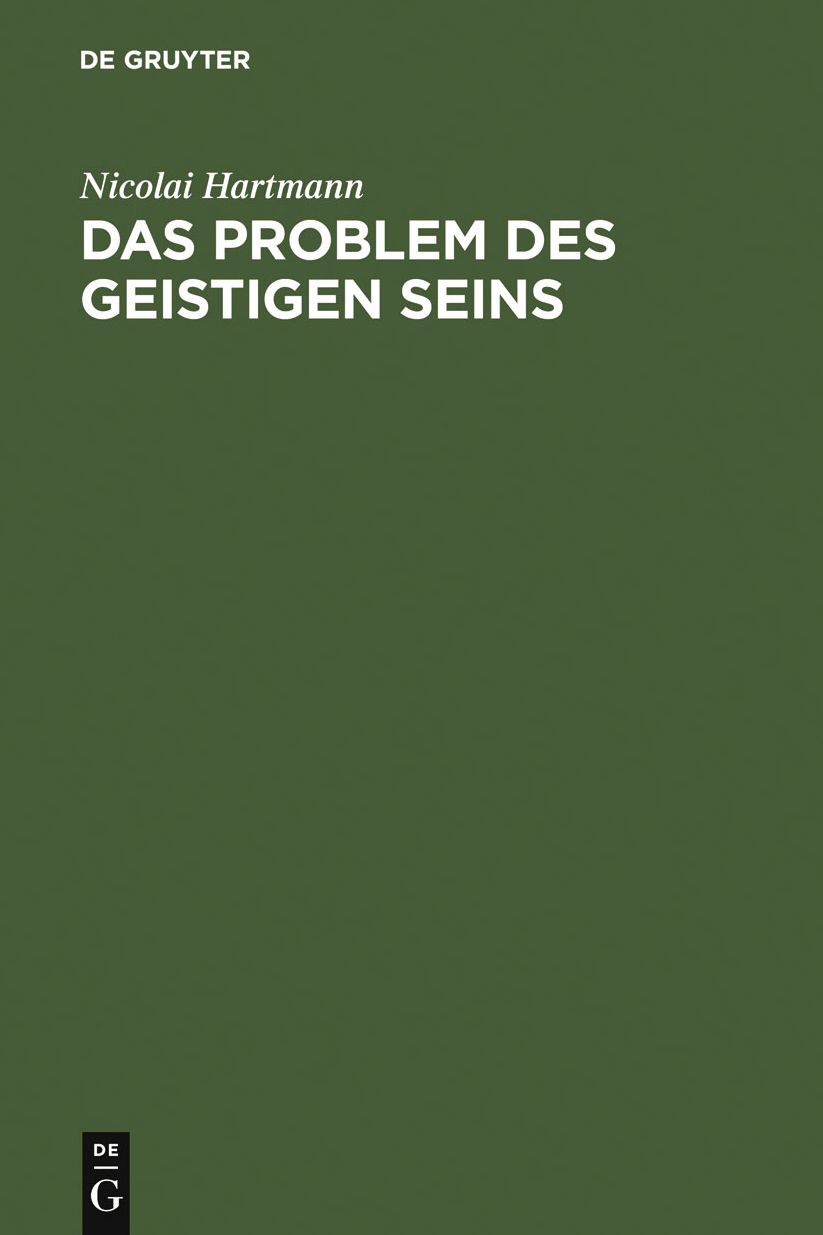 Das Problem des geistigen Seins: Untersuchungen zur Grundlegung der Geschichtsphilosophie und der Geisteswissenschaften