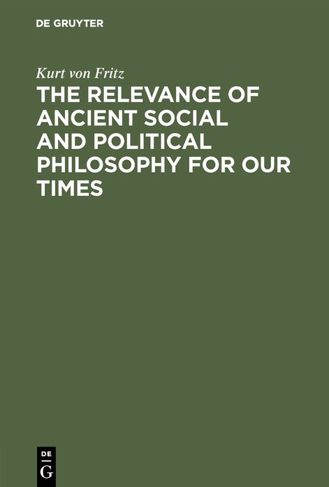The Relevance of Ancient Social and Political Philosophy for Our Times: A Short Introduction to the Problem