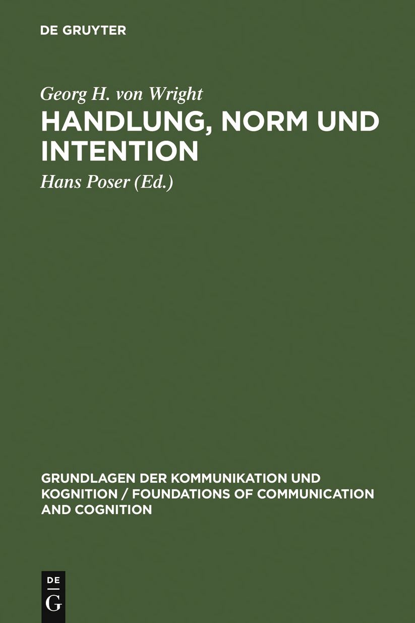 Handlung, Norm und Intention: Untersuchungen zur deontischen Logik