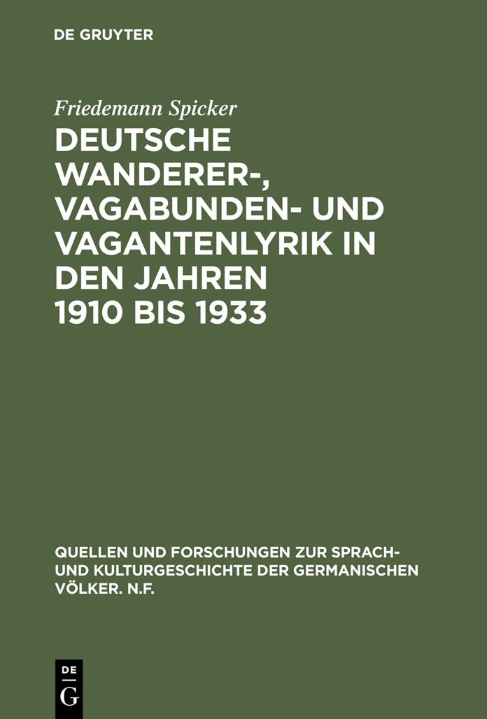 Deutsche Wanderer-, Vagabunden- und Vagantenlyrik in den Jahren 1910 bis 1933: Wege zum Heil - Strassen der Flucht