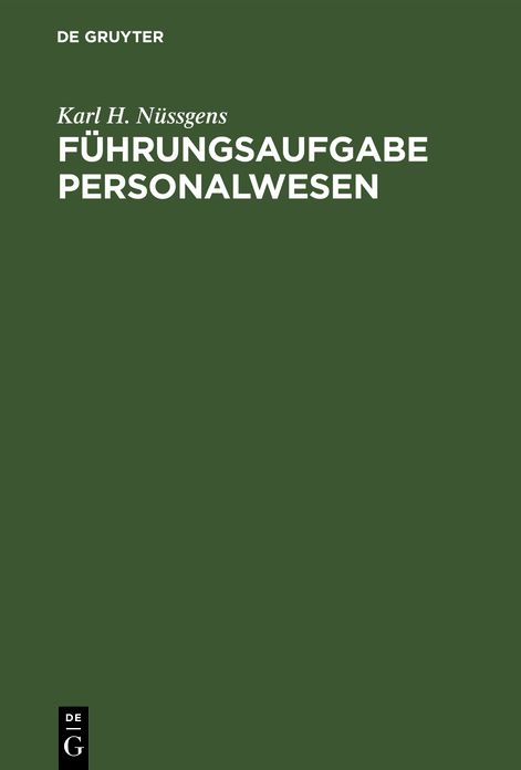 Führungsaufgabe Personalwesen: Analyse und Massnahmen zur Gestaltung eines Personalinformationssystems