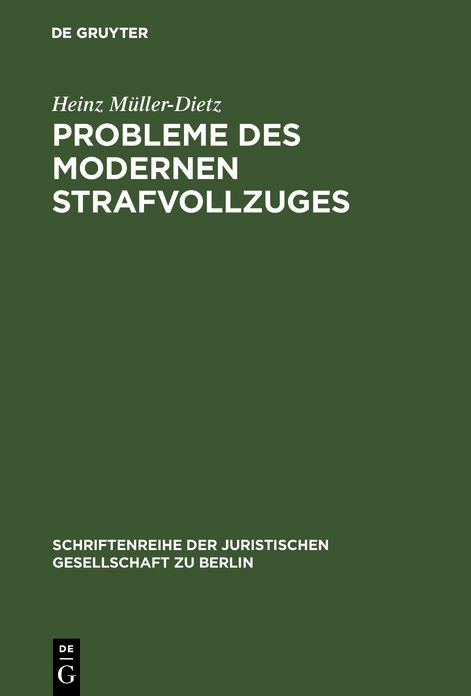 Probleme des modernen Strafvollzuges: Möglichkeiten und Schranken eines behandlungsorientierten Vollzuges. Vortrag, gehalten am 28. November 1973