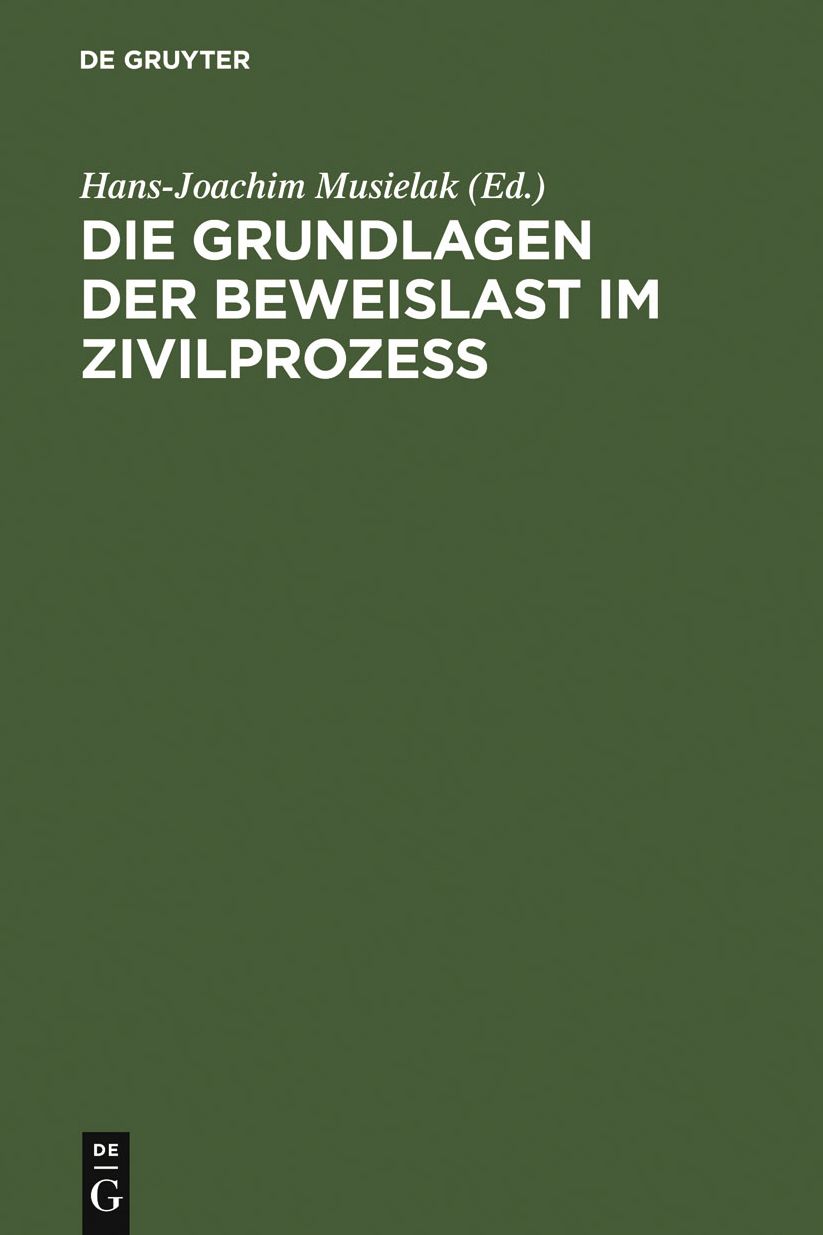 Die Grundlagen der Beweislast im Zivilprozess