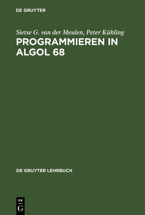 Programmieren in ALGOL 68: II. Sprachdefinition, Transput und spezielle Anwendungen