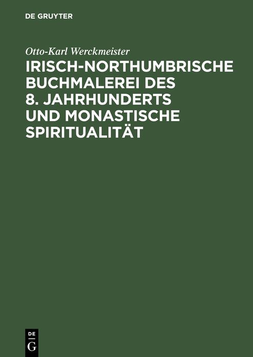 Irisch-northumbrische Buchmalerei des 8. Jahrhunderts und monastische Spiritualitat