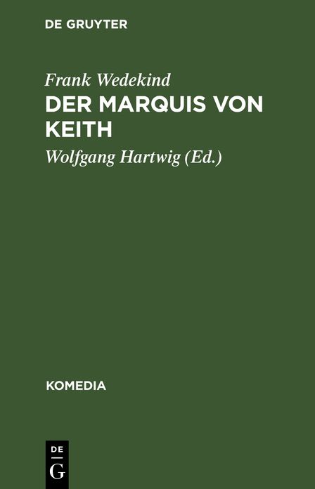 Der Marquis von Keith: Schauspiel in fÃ¼nf AufzÃ¼gen