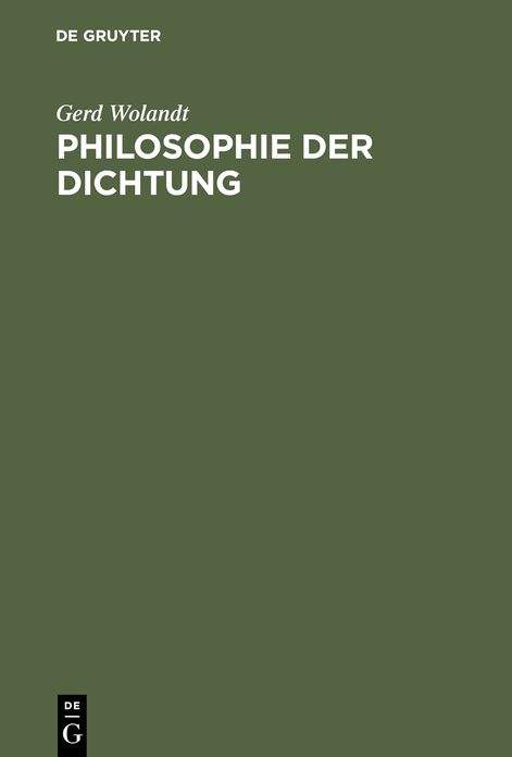 Philosophie der Dichtung: Weltstellung und Gegenstandlichkeit des poetischen Gedankens