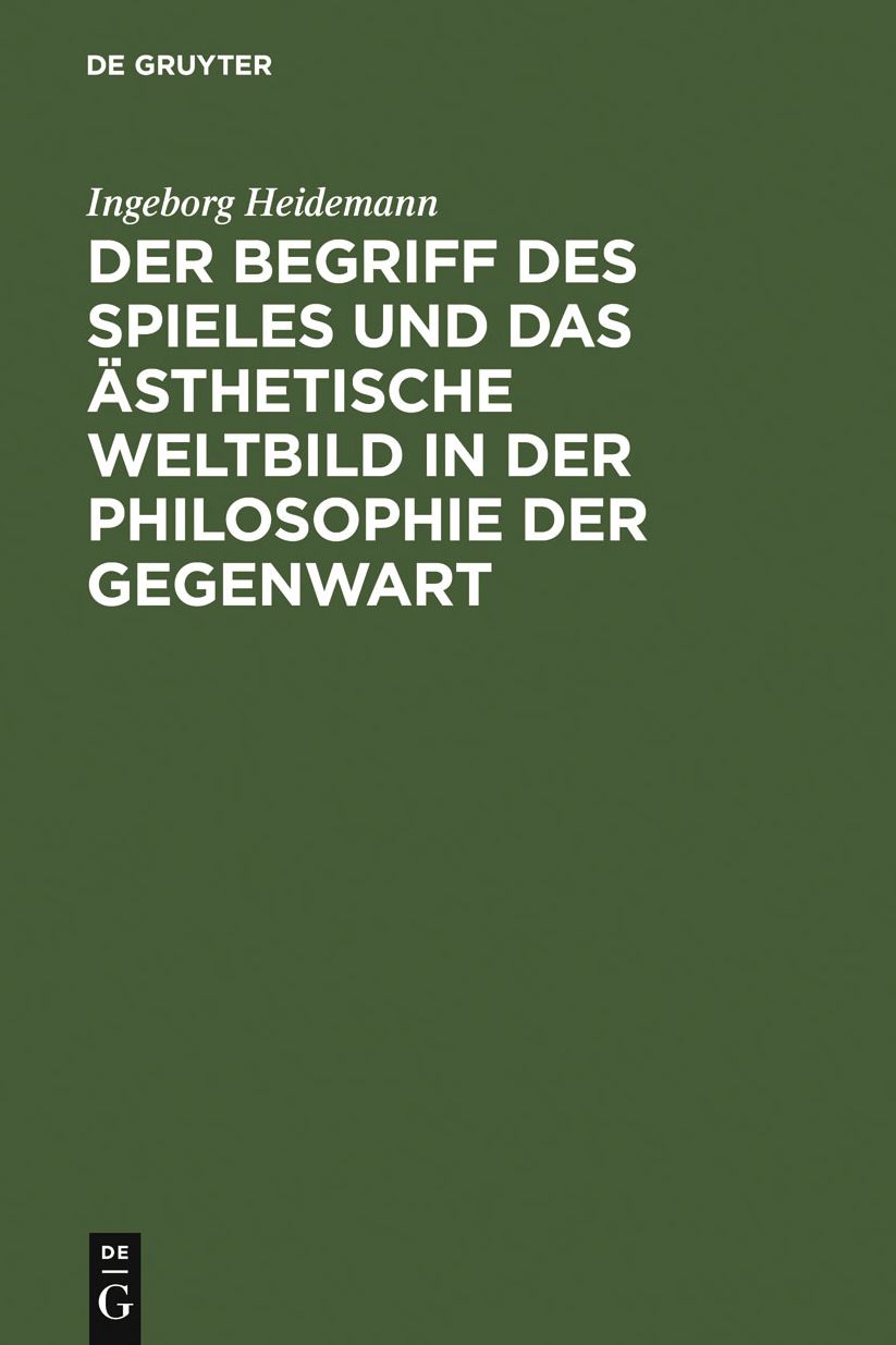 Der Begriff des Spieles und das asthetische Weltbild in der Philosophie der Gegenwart