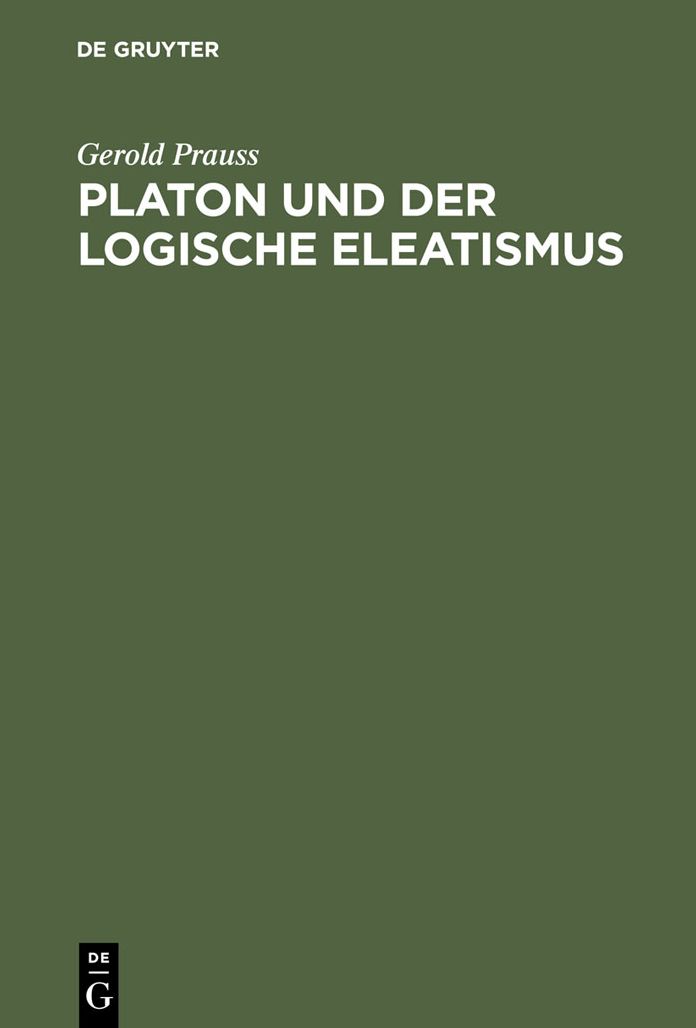 Platon und der logische Eleatismus