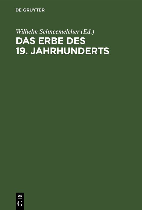 Das Erbe des 19. Jahrhunderts: Referate vom Deutschen Evangelischen Theologentag 7. -11. Juni 1960 in Berlin