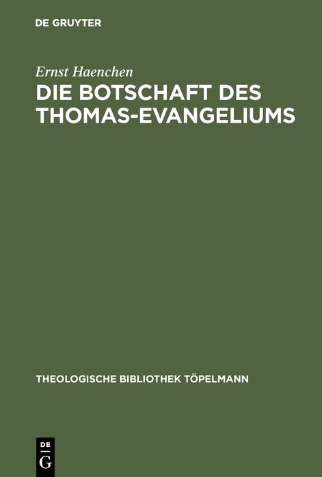 Haenchen:botschaft d thomas-evangeliums Tbt 6: Botschaft d thomas-evangeliums Tbt 6