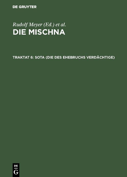 Seder 3,Naschim,Text,Ubersetzung Und Ausfuhrliche Erklarung. Mit Eingehenden Geschichtlichen Und Sprachlichen Einleitungen Und Textkritischen Anhangen,Traktat 6,Sota (Die DES Ehebruchs Verdachtige)