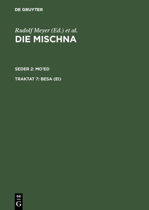 Seder 2,Mo'ed,Text,Ubersetzung Und Ausfuhrliche Erklarung. Mit Eingehenden Geschichtlichen Und Sprachlichen Einleitungen Und Textkritischen Anhangen,Traktat 7,Besa (EI)