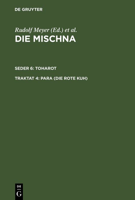 Seder 6,Toharot,Text,Ubersetzung Und Ausfuhrliche Erklarung. Mit Eingehenden Geschichtlichen Und Sprachlichen Einleitungen Und Textkritischen Anhangen,Traktat 4,Para (Die Rote Kuh)