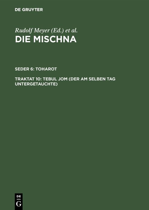 Seder 6,Toharot,Text,Ubersetzung Und Ausfuhrliche Erklarung. Mit Eingehenden Geschichtlichen Und Sprachlichen Einleitungen Und Textkritischen Anhangen,Traktat 10,Tebul Jom (Der Am Selben Tag Untergetauchte)