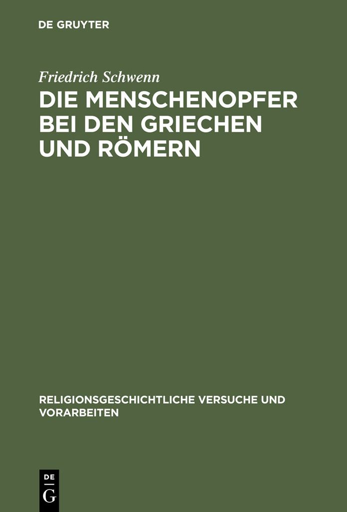 Die Menschenopfer bei den Griechen und Romern