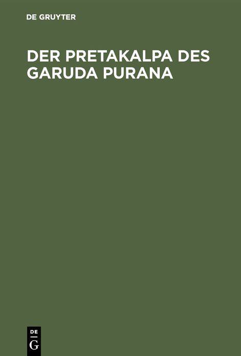 Der Pretakalpa des Garuda Purana: Eine Darstellung des hinduistischen Totenkultes und Jenseitsglaubens