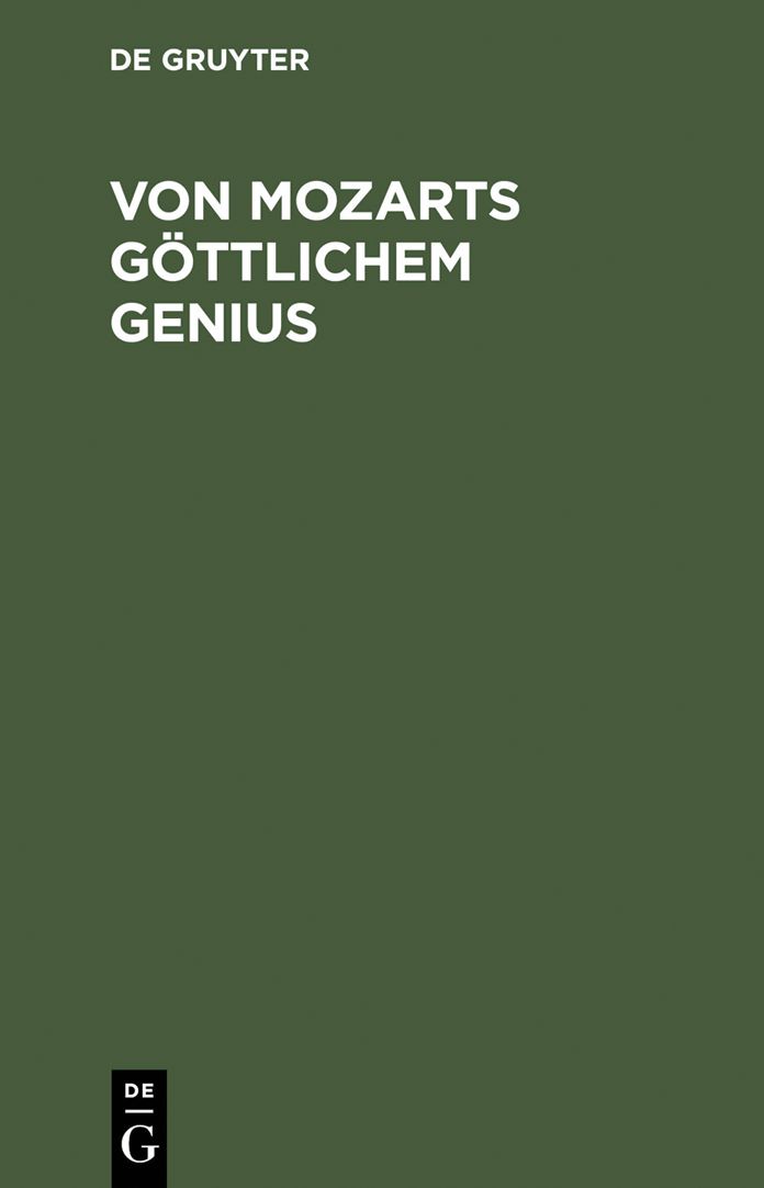Von Mozarts gottlichem Genius: Eine Kunstbetrachtung auf der Grundlage der Schopenhauerschen Philosophie