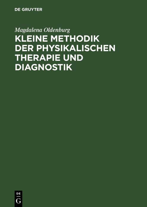 Oldenburg:kleine methodik d Physikal. therapie 2a: Kleine methodik d Physikal. therapie 2a