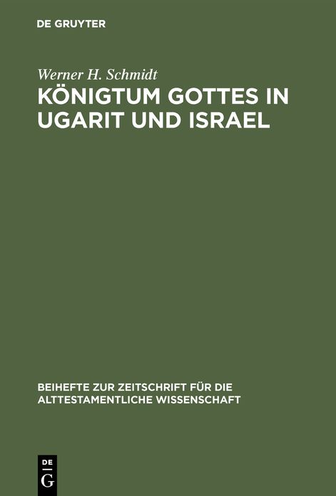 Konigtum Gottes in Ugarit und Israel: Zur Herkunft der Konigspradikation Jahwes