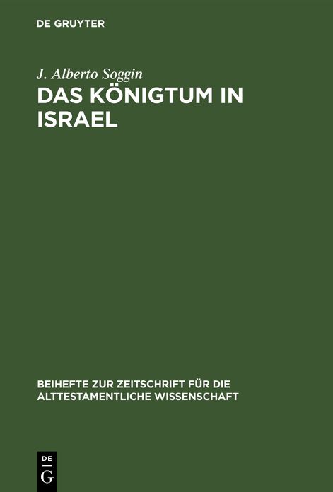 Das Konigtum in Israel,Ursprunge,Spannungen,Entwicklung