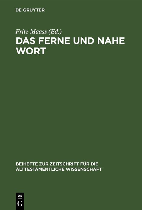 Das ferne und nahe Wort: Festschrift. Leonhard Rost zur Vollendung seines 70. Lebensjahres am 31. 11. 1966 Gewidmet