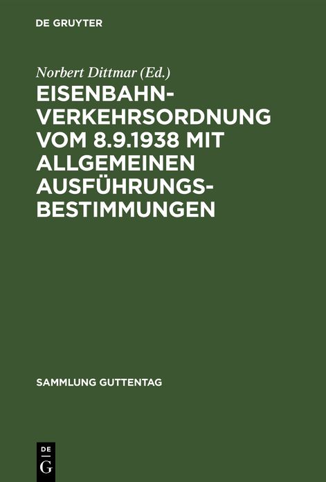 Eisenbahn-Verkehrsordnung vom 8.9.1938 mit Allgemeinen Ausführungsbestimmungen: Kommentar
