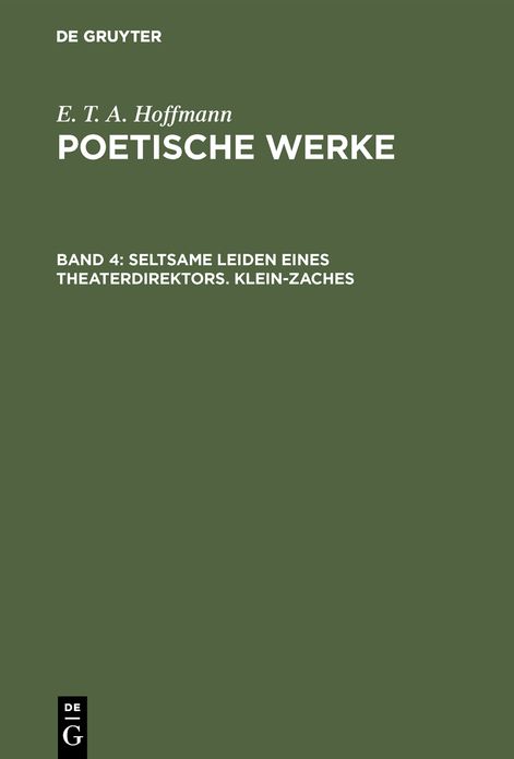 Poetische Werke,12 Bde 1957-1962,BD 4,Seltsame Leiden Eines Theaterdirektors. Klein-Zaches
