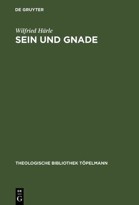 Sein und Gnade: Die Ontologie in Karl Barths Kirchlicher Dogmatik