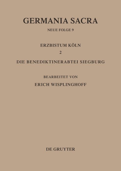 Die Bistumer der Kirchenprovinz Koln. Das Erzbistum Koln II. Die Benediktinerabtei Siegburg