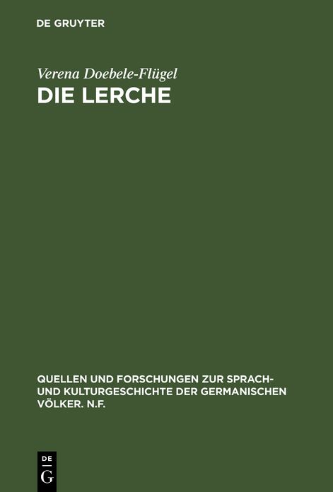 Die Lerche Motivgeschichtliche Untersuchung Zur Deutschen Literatur, Insbesondere Zur Deutschen Lyrik