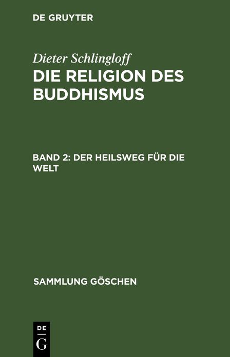 Die Religion DES Buddhismus,2 Bde,BD 2,Der Heilsweg Fur Die Welt