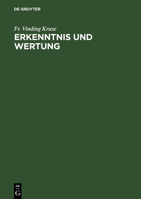Erkenntnis Und Wertung,Das Grundproblem Der Erkenntnislehre Und Der Ethik