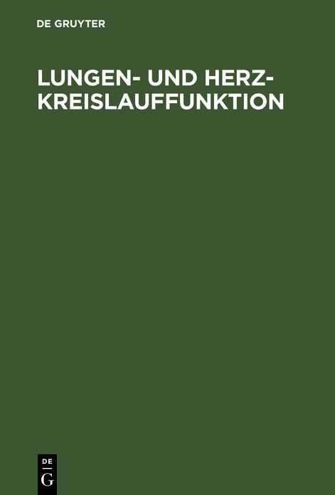 Lungen- und Herz-Kreislauffunktion: Praxis der Untersuchungsmethoden