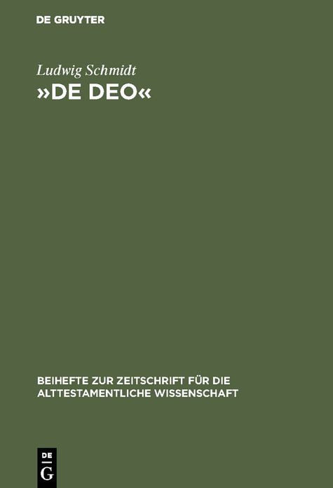 De Deo: Studien Zur Literaturkritik und Thelogie des Buches Jona, des Gespraechs zwischen Abraham und Jahiwe in Gen. 18, 22ff