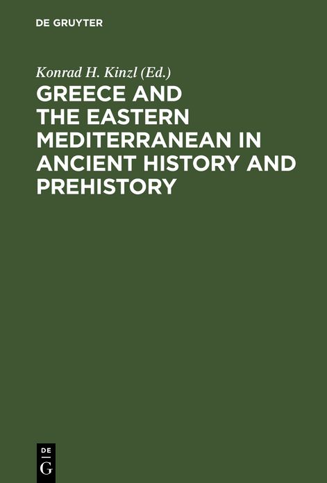 Greece and the Eastern Mediterranean in ancient history and prehistory: Studies presented to Fritz Schachermeyr on the occasion of his 80. birthday
